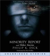 book cover of The Minority Report and Other Classic Stories (Dick, Philip K. Short Stories.) by Philip K. Dick