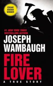 book cover of Fire Lover by Joseph Wambaugh
