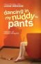 Dancing in my nuddypants