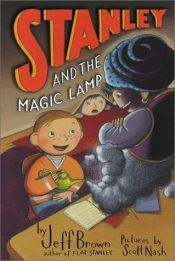 book cover of Stanley and the Magic Lamp (Flat Stanley series, No. 2) by Jeff Brown