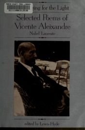 book cover of A longing for the light: Selected poems of Vicente Aleixandre by Vicente Aleixandre