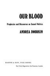 book cover of Our blood by Andrea Dworkin