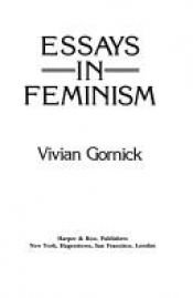 book cover of Essays in feminism by Vivian Gornick