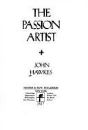 book cover of The passion artist by John Hawkes