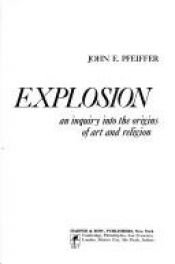 book cover of The Creative Explosion by John Pfeiffer