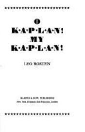 book cover of O Kaplan! My Kaplan! by Leo Rosten