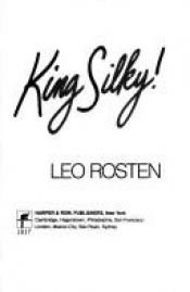 book cover of King Silky by Leo Rosten