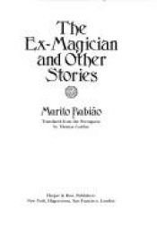 book cover of The Ex-Magician & Other Stories by Murilo Rubião