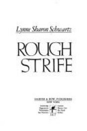 book cover of Rough Strife by Lynne Sharon Schwartz