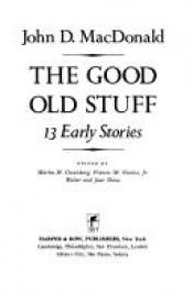 book cover of The Good Old Stuff by John D. MacDonald