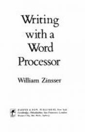 book cover of Writing with a word processor by William Zinsser