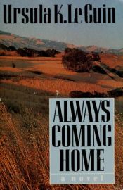 book cover of Always Coming Home by Урсула Крёбер Ле Гуин