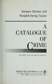 book cover of A Catalogue of Crime: A Reader's Guide to the Literature of Mystery, Detection, and Related Genres by Jacques Barzun