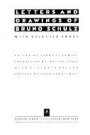 book cover of Letters and Drawings of Bruno Schulz : with selected prose by Bruno Schulz