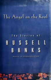 book cover of The Angel on the Roof: The Stories Of Russell Banks by Russell Banks