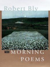 book cover of Morning poems by Robert Bly