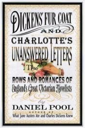 book cover of Dickens' Fur Coat and Charlotte's Unanswered Letters by Daniel Pool