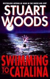book cover of Swimming to Catalina (Stone Barrington #4) by Stuart Woods