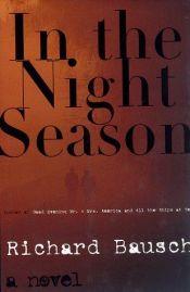book cover of In the night season by Richard Bausch