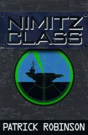 book cover of Nimitz Class by Patrick Robinson