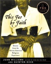 book cover of This Far by Faith: Stories from the African-American Religious Experience by Juan Williams