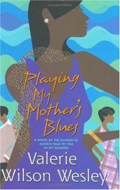 book cover of Playing My Mother's Blues by Valerie Wilson Wesley