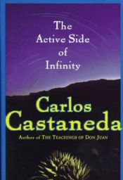 book cover of The active side of infinity by Carlos Castaneda