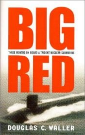 book cover of Big Red : three months on board a Trident nuclear submarine by Douglas C. Waller