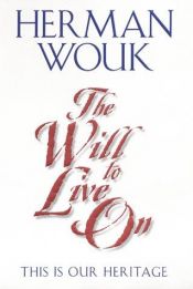 book cover of The Will To Live On by Herman Wouk