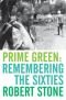 Prime Green: Remembering the Sixties