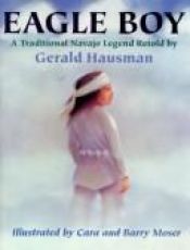 book cover of Eagle Boy: A Traditional Navajo Legend by Gerald Hausman