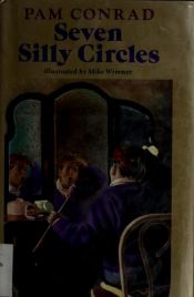 book cover of Seven Silly Circles by Pam Conrad