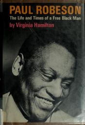 book cover of Paul Robeson: The Life and Times of a Free Black Man by Virginia Hamilton