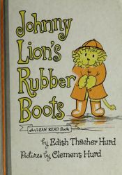book cover of Johnny Lion's rubber boots by Edith Thacher Hurd
