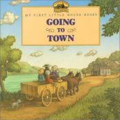 book cover of Going to Town by Laura Ingalls Wilder