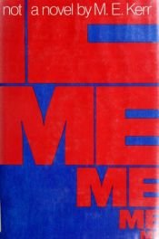 book cover of Me Me Me Me Me: Not a Novel by M. E. Kerr