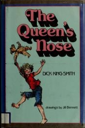 book cover of Queens Nose Tie In by Dick King-Smith