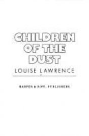 book cover of Children Of The Dust (Definitions) by Louise Lawrence