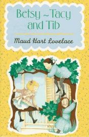 book cover of Betsy-Tacy and Tib by Maud Hart Lovelace