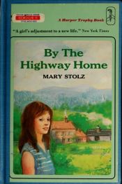 book cover of By the Highway Home by Mary Stolz