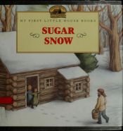 book cover of Sugar Snow by ローラ・インガルス・ワイルダー
