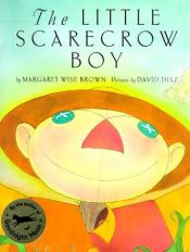 book cover of The Little Scarecrow Boy by 瑪格莉特·懷絲·布朗