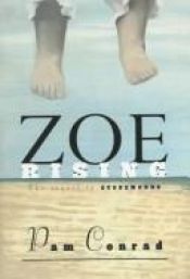 book cover of Zoe Rising by Pam Conrad