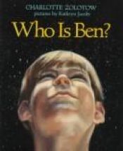 book cover of Who is Ben? by Charlotte Zolotow