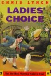 book cover of Ladies' choice by Chris Lynch