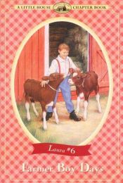 book cover of Farmer Boy Days: Adapted from the Little House Books by Laura Ingalls Wilder (Little House Chapter Book) by Melissa Wiley