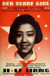 book cover of Red scarf girl; a memoir of the cultural revolution, foreword by David Henry Hwang by Ji-li Jiang