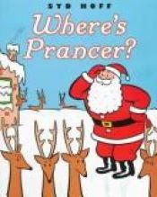 book cover of Where's Prancer by Syd Hoff