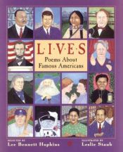 book cover of Lives : poems about famous Americans by Lee Bennett Hopkins