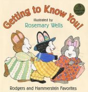 book cover of Getting to Know You! : Rodgers and Hammerstein Favorites by Richard Rodgers